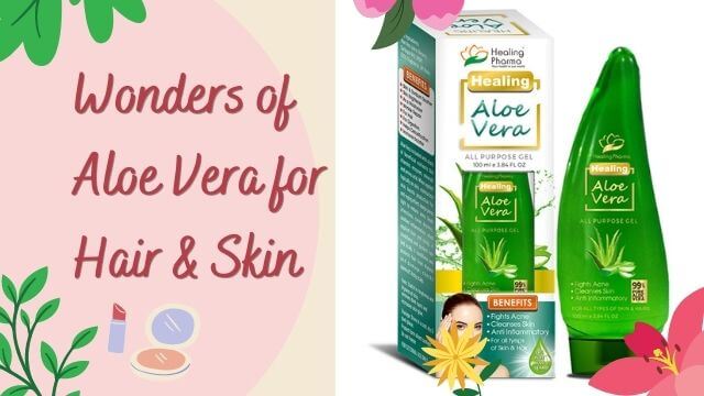 Wonders of Aloe Vera for Hair & Skin
