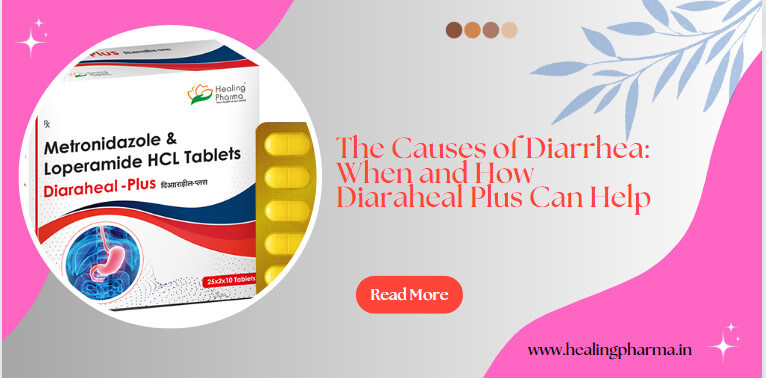 The Causes of Diarrhea: When and How Diaraheal Plus Can Help