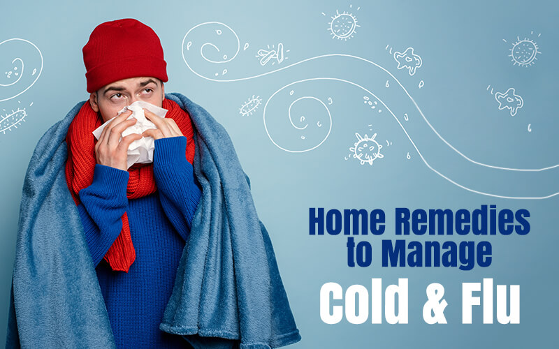 Effective Home Remedies to Manage Cold and Flu Naturally